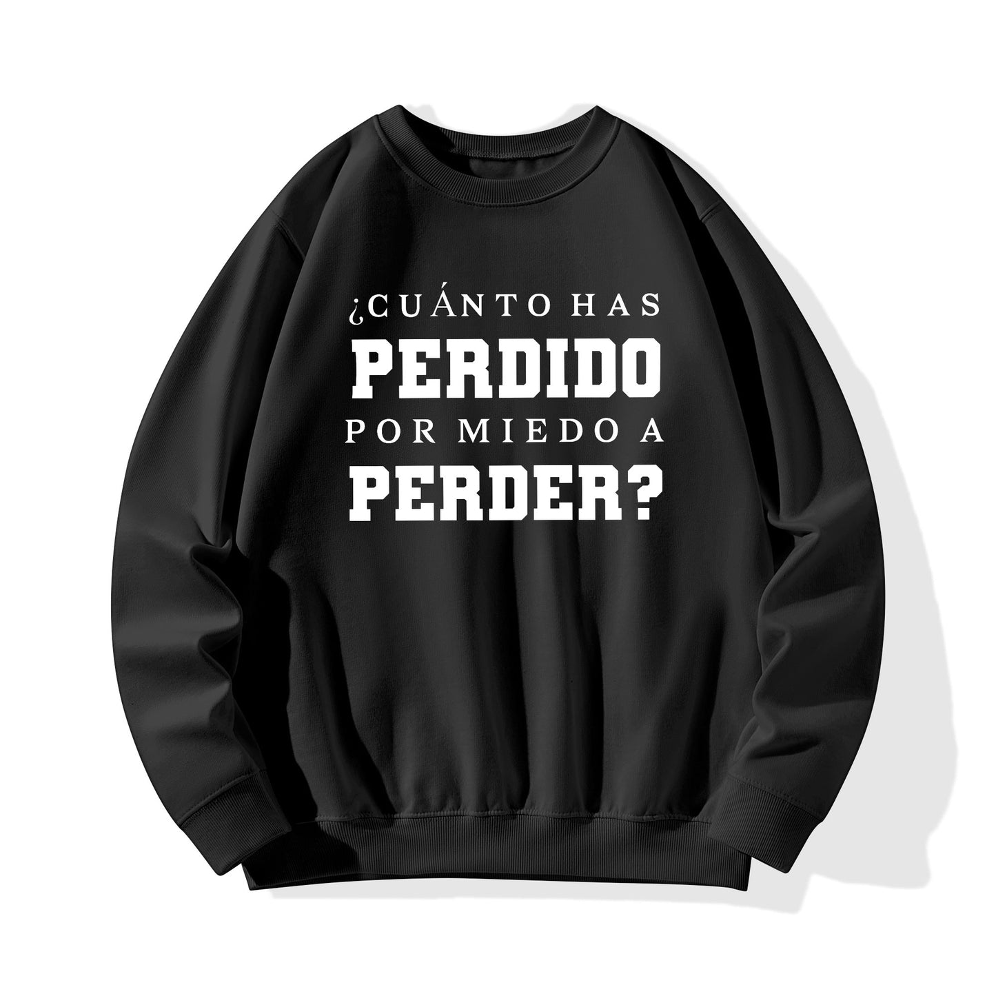 Sudadera POR MIEDO A PERDER