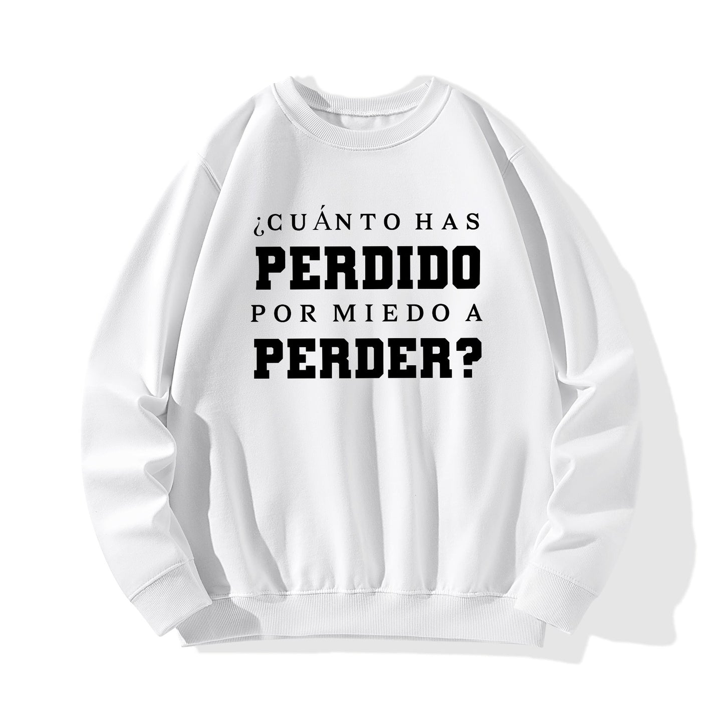 Sudadera POR MIEDO A PERDER